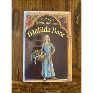 Matilda Bone - hardcover, Dustjacket Karen Cushman First Edition